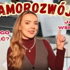 Co to jest rozwój osobisty i jak zmienia życie na lepsze