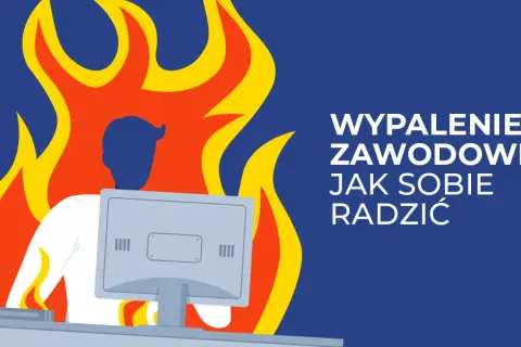 Jak odzyskać motywację do pracy i pokonać wypalenie zawodowe