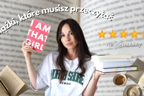 Książki rozwojowe, które warto przeczytać i zmienią Twoje życie