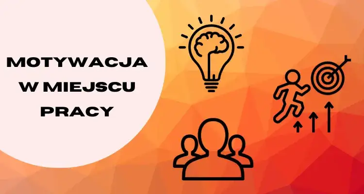 Zdjęcie Znaczenie motywacji w miejscu pracy: jak poprawić efektywność zespołu